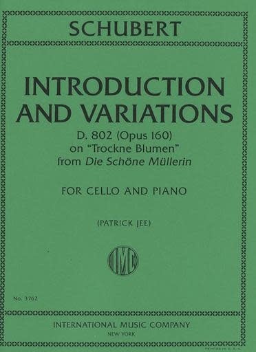 International Music Company Schubert (Jee): Introduction and Variations on Trockne Blumen (D.802) Op160 (cello, piano) IMC