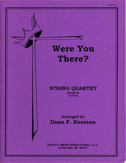 Everson, D.F.: Were You There?(string quartet)