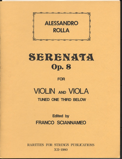 Rarities for Strings Rolla, Alessandro (Sciannameo): Serenata Op.8 for Violin & Viola tuned one third below