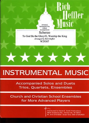 Heffler, Rich: Scherzo-To God Be the Glory/O, Worship the King (2 violins & cello)