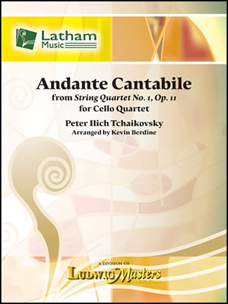 LudwigMasters Tchaikovsky. (Berdine): Andante cantabile from String Quartet No.1, Op.11 (4 cello). Latham.