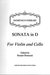 Rarities for Strings Ferrari, Domenico (Bonacini): Sonata in D (Violin & Cello)