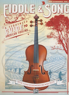 Alfred Music Wiegman/Bratt/Phillips: Fiddle & Song, Bk.1 (piano accompaniment) Alfred