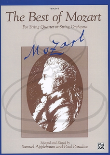 Alfred Music Mozart, W.A. (Applebaum/Paradise): (collection) The Best of Mozart for String Quartet or Orchestra (1st violin) Belwin Mills Publishing