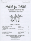 Last Resort Music Publishing Kelley, Daniel: Music for Three Treble Instruments: Holiday Favorites-Christmas Collection No. 1- complete set of six parts for mix n match trio