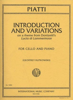 International Music Company Piatti, Alfredo (Rutkowski): Introduction & Variations on Donizetti's Lucia di Lammermoor (cello & piano)