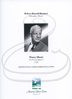 Carl Fischer Bennett (Somers): (score/parts) Water Music (string quartet) Maurice River Press