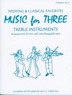Last Resort Music Publishing Kelley, Daniel: Wedding & Classical Favorites-complete set of six parts for mix n match trio