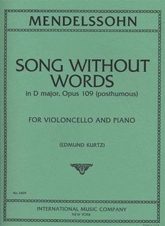 International Music Company Mendelssohn (Kurtz): Song Without Words in D Major, Op.Posth.109 (cello & piano)