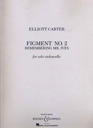 HAL LEONARD Carter, E.: Figment No. 2, Remembering Mr. Ives (cello)