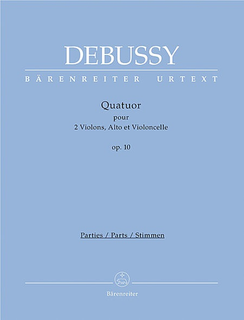 Barenreiter Debussy (Woodfull-Harris): String Quartet in G minor, Op.10 - URTEXT (string quartet) Barenreiter