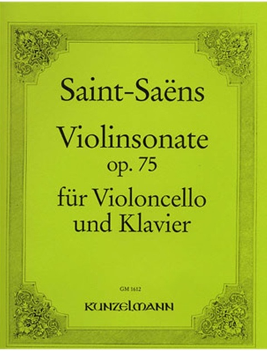 Saint-Saens, C.: Cello Sonata-after the Violin Sonata Op. 75 (cello & piano)