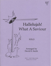 Smith, D.E.: Halleluja!What a Savior (Cello & Piano)