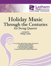 Clark, Philip: Holiday Music through the Centuries (string quartet)