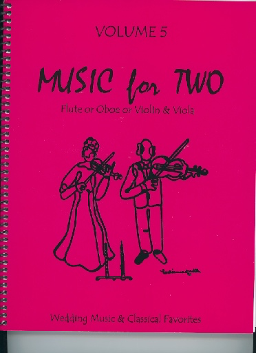 Last Resort Music Publishing Kelley, D.: Music for Two, Vol. 5 , Wedding Music & Classical Favorites (Flute/Oboe/Violin & Viola)