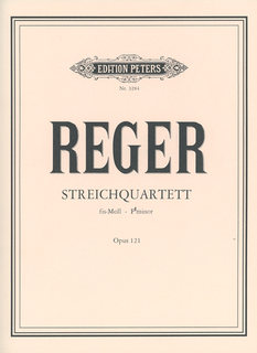 Reger, Max: String Quartet in f sharp minor, Op. 121