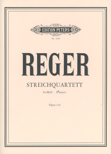 Reger, Max: String Quartet in f sharp minor, Op. 121