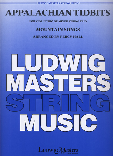 LudwigMasters Hall, Percy (arr): Appalachian Tidbits: Mountain Songs for Violin Trio or Mixed String Trio, score & parts