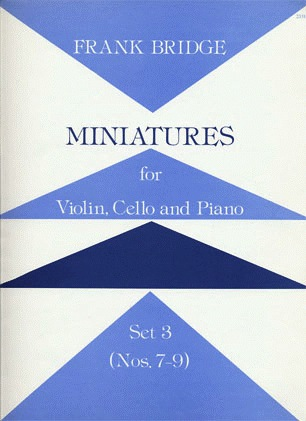 Stainer & Bell Ltd. Bridge, F.: Miniatures, Set 3 (Violin, Cello & Piano)