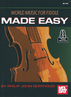 Mel Bay Berthoud, Philip: World Music for Fiddle Made Easy (violin, chords, audio access)