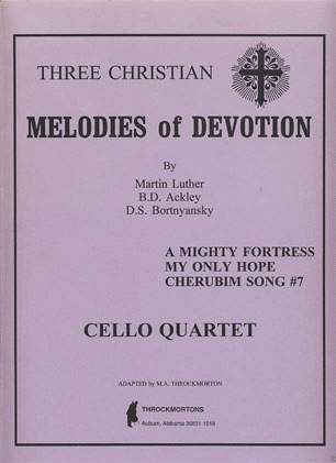 Throckmorton: Melodies of Devotion by Martin Luther Cello Quartet (4 cellos)
