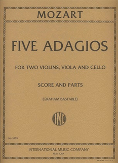 International Music Company Mozart, W.A.: Five Adagios for String Quartet-score and parts (2 violins, viola, cello)