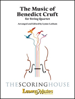 LudwigMasters Cruft: The Music of Benedict Cruft (string quartet) Latham
