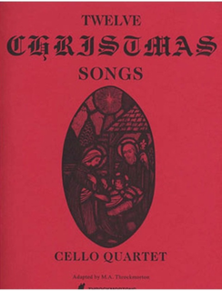 Throckmorton: Twelve Christmas Songs for Cello Quartet Vol.1 (4 cellos)