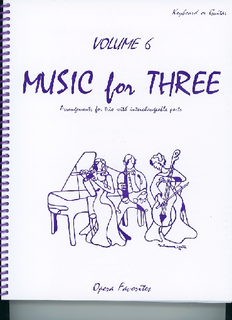 Last Resort Music Publishing Kelley, Daniel: Music for Three Vol.6 Opera Favorites (piano or guitar)