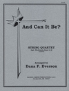 Everson, D.F.: And Can It Be?(string quartet)