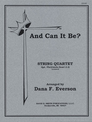 Everson, D.F.: And Can It Be?(string quartet)