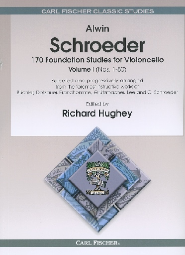 Carl Fischer Schroeder, A. (Hughey): 170 Foundation Studies for Violoncello, Vol.1, Nos.1-80 (cello) Carl Fischer