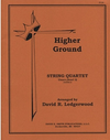 Ledgerwood, D.R.: Higher Ground (string quartet)