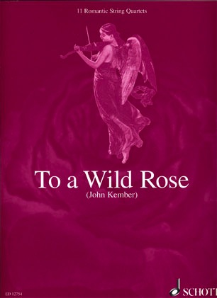 HAL LEONARD Kember, J. (arr.): To a Wild Rose (2 violins, viola, and cello)