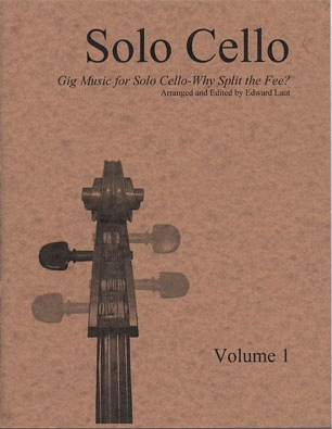 Laut, e (arr): Gig Music for Solo Cello-Why Split the Fee? Vol.1