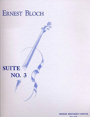 Broude Brothers Limited Bloch, Ernest: Suite No. 3 (cello solo)