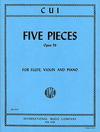 International Music Company Cui, Cesar: Five Pieces, Op.56 (flute, violin, piano)