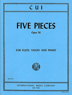 International Music Company Cui, Cesar: Five Pieces, Op.56 (flute, violin, piano)