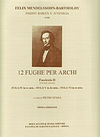 Carl Fischer Mendelssohn, F.: 12 Fughe per Archi Bk.2 (string quartet score and parts)