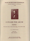 Carl Fischer Mendelssohn, F.: 12 Fughe per Archi Bk.1 (string quartet score and parts)