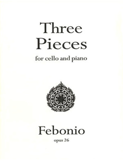 Febonio, T.G.: Three Pieces Op. 26 (Cello & Piano)