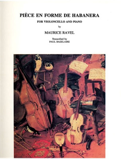 LudwigMasters Ravel, Maurice (Bazelaire): Piece en Forme de Habanera (cello & piano)