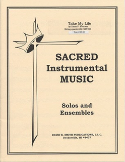 Everson, D.F.: Take My Life (string quartet)