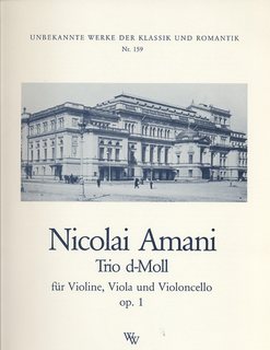Wollenweber Amani, Nicolai: Trio in D minor, Op.1 (violin, Viola, Cello)