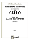 Alfred Music Orchestral Repertoire: Complete Parts for Cello from the Classical Masterpieces, Vol.3 (cello)