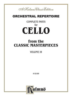 Alfred Music Orchestral Repertoire: Complete Parts for Cello from the Classical Masterpieces, Vol.3 (cello)