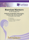 LudwigMasters Latham (arr.): Russian Masters for String Quartets (2 violins, viola, cello, and score)