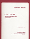 Ward, Robert: Dialogues for Violin, Cello & Piano