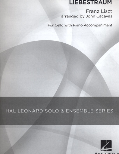 HAL LEONARD Liszt, Franz: (Cacavas) Liebestraum (cello & piano)