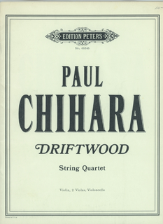 Chihara, Paul: Driftwood (violin, two violas, and violoncello (alternate 2nd violin part available)